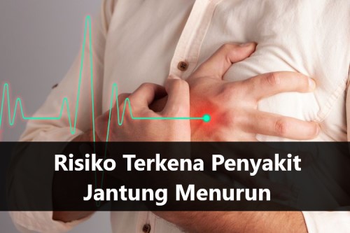 Risiko Terkena Penyakit Jantung Menurun